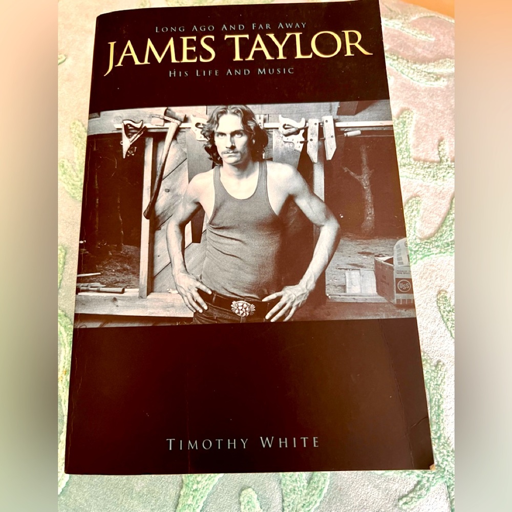 JAMES TAYLOR Long Ago and Far Away 390 pgs Music Biography